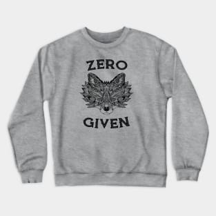 Zero Fox Given Funny Tee Pen and Ink Cute illustration T-Shirt Crewneck Sweatshirt